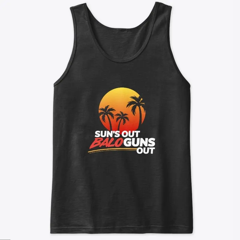 Suns Out - BALOGUNS OUT!!!