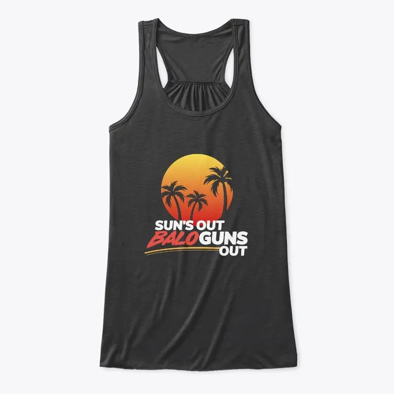 Suns Out - BALOGUNS OUT!!!